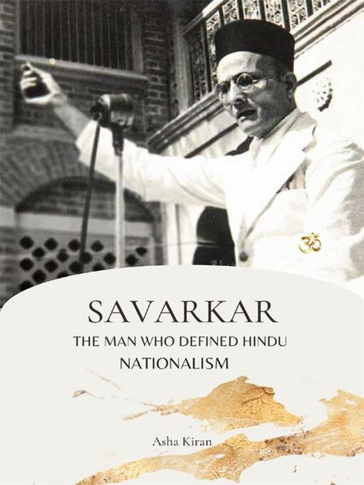 Title details for SAVARKAR THE MAN WHO DEFINED HINDU NATIONALISM by Asha Kiran - Available